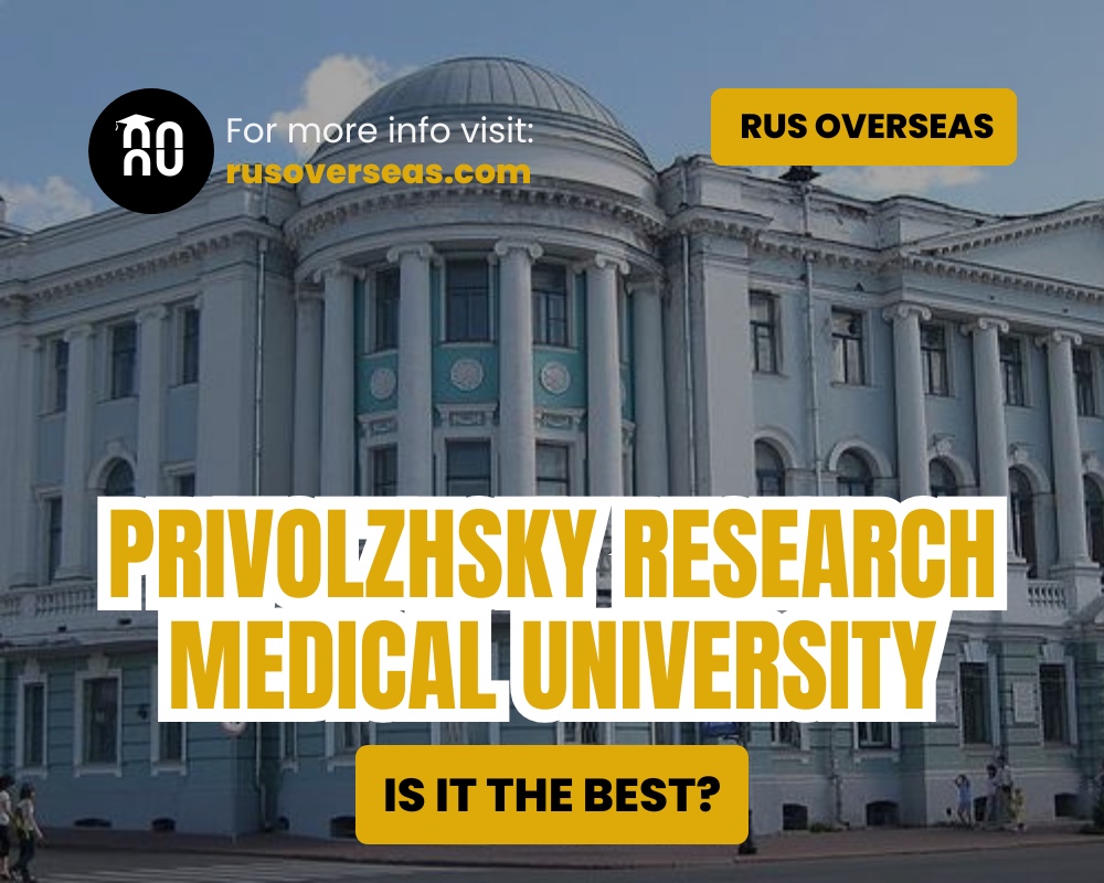 Privolzhsky Research Medical University. Is it the best?