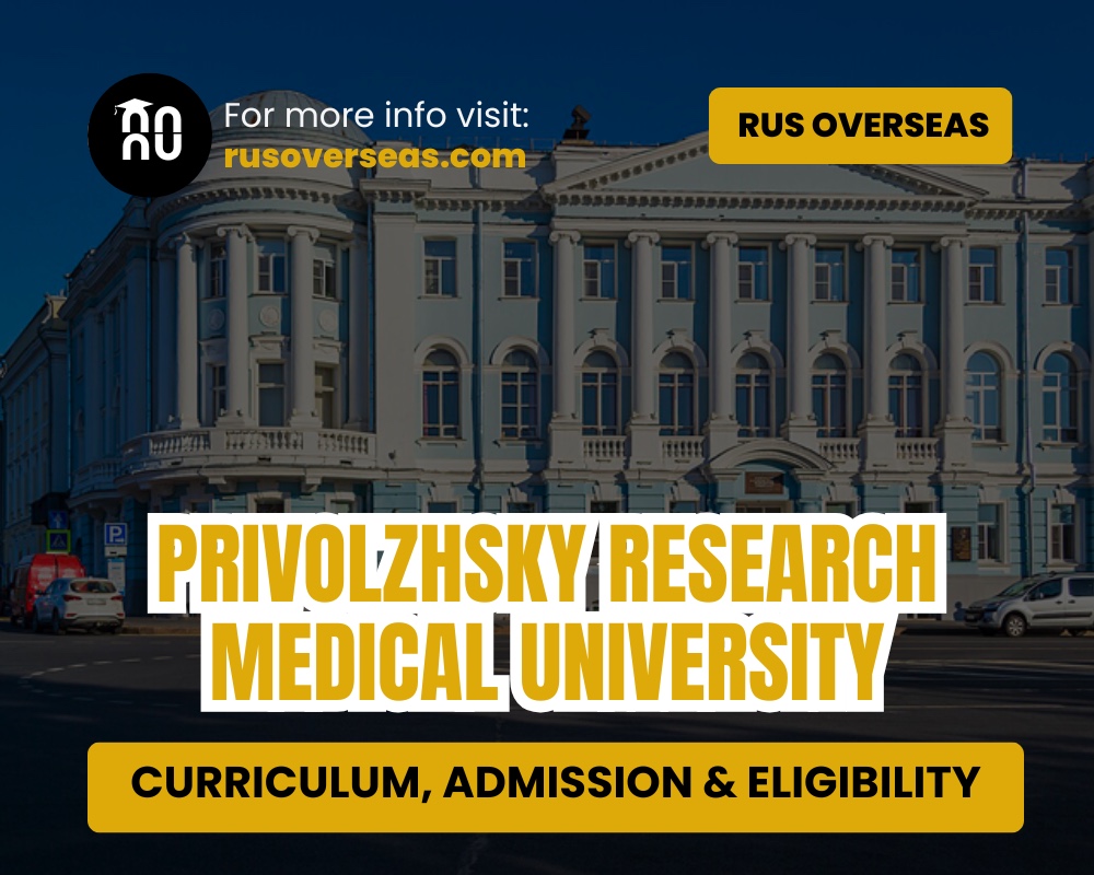 Privolzhsky Research Medical University. Curriculum admission and eligibility